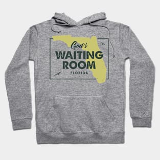 Florida - God's Waiting Room Hoodie